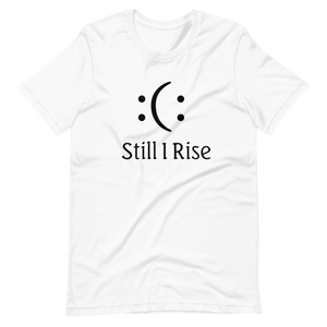 Still I Rise Shirt